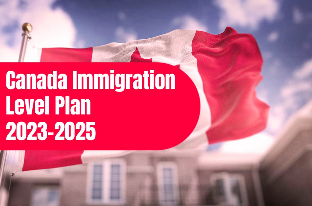 Canada Immigration 20232025 Level Plan updates! Tej Visa Consultancy